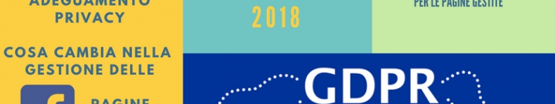 Adeguamento al GDPR delle pagine Facebook